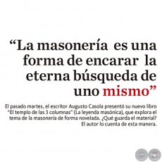 LA MASONERÍA ES UNA FORMA DE ENCARAR LA ETERNA BÚSQUEDA DE UNO MISMO - Por MILIA GAYOSO MANZUR - Domingo 11 de Diciembre del 2016